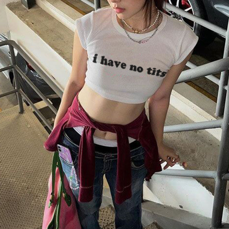 Round Neck Pullover Short Sleeve Letter Printing Midriff-baring Top I Have No Tits